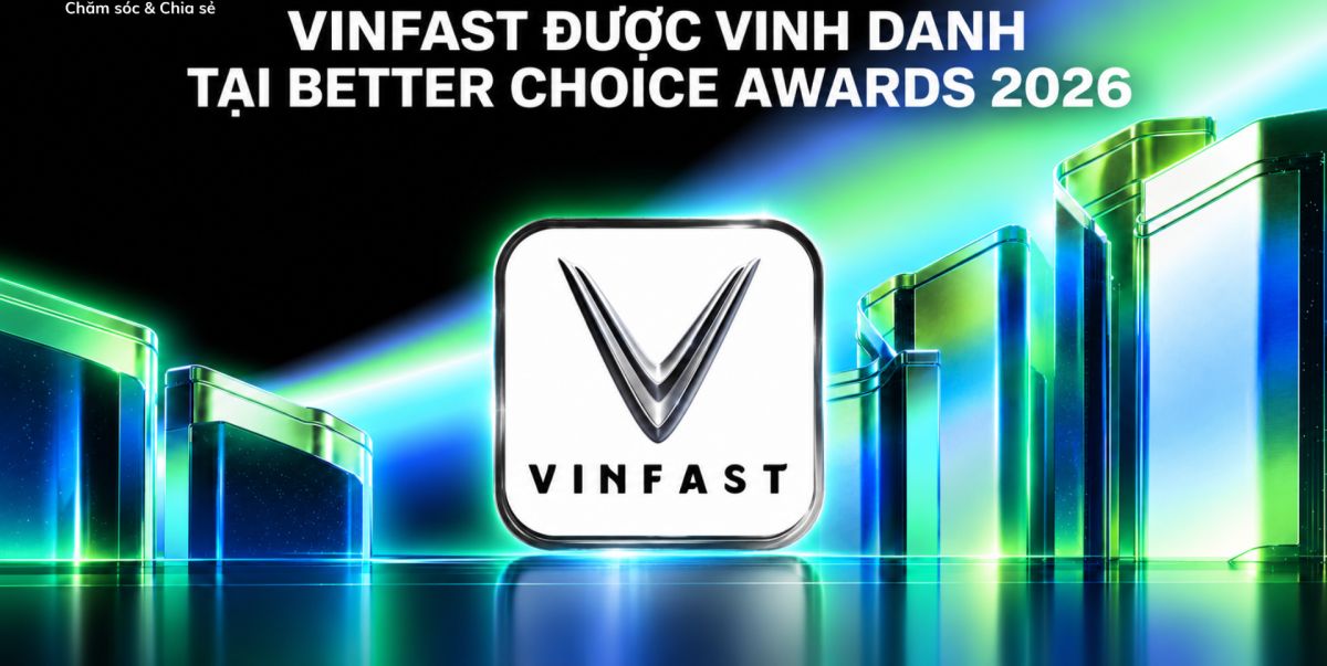 VinFast Nhận 2 Giải Better Choice Awards 2026 &ndash; &ldquo;Ki&ecirc;u H&atilde;nh Việt Nam&rdquo; V&agrave; &ldquo;Vươn Tầm Thế Giới&rdquo;